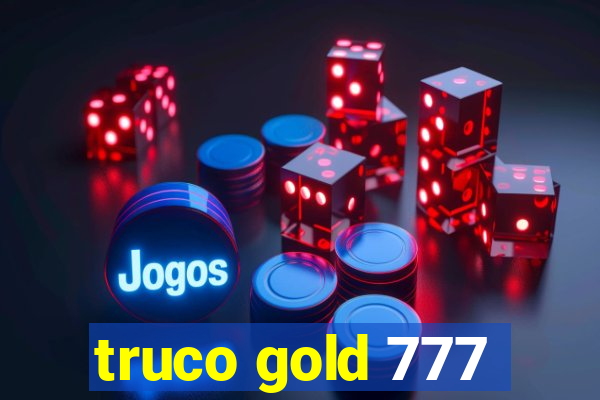 truco gold 777